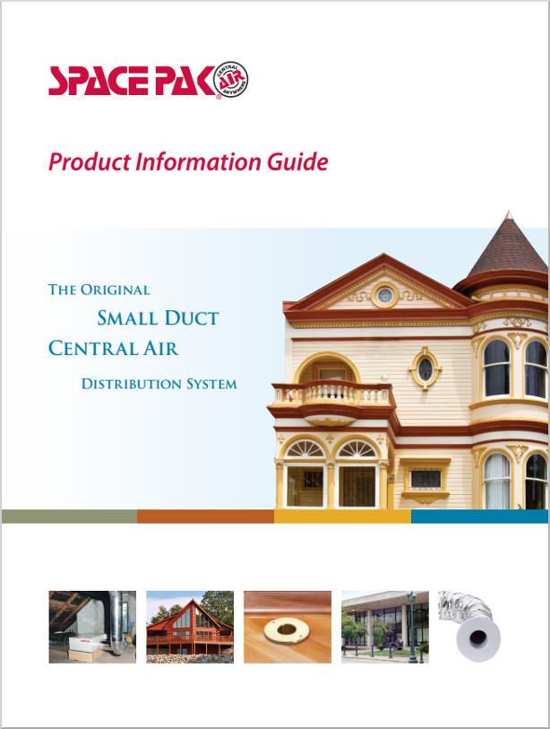 The Original Small Duct Central Air System, SpacePak Product Information Guide